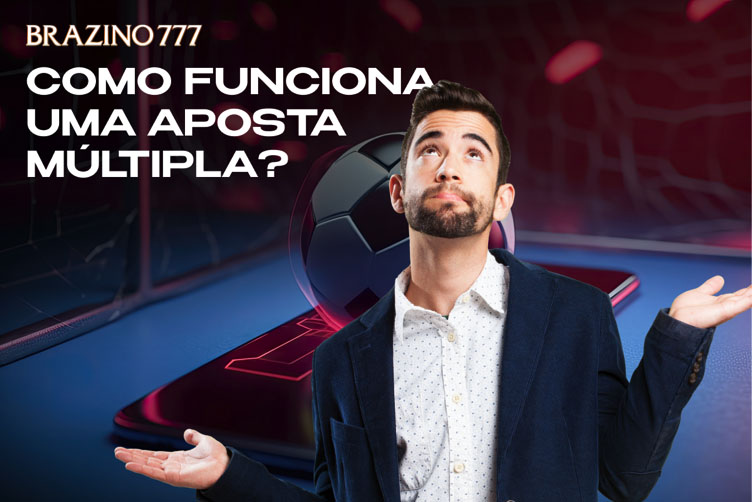 Como funciona uma aposta múltipla?