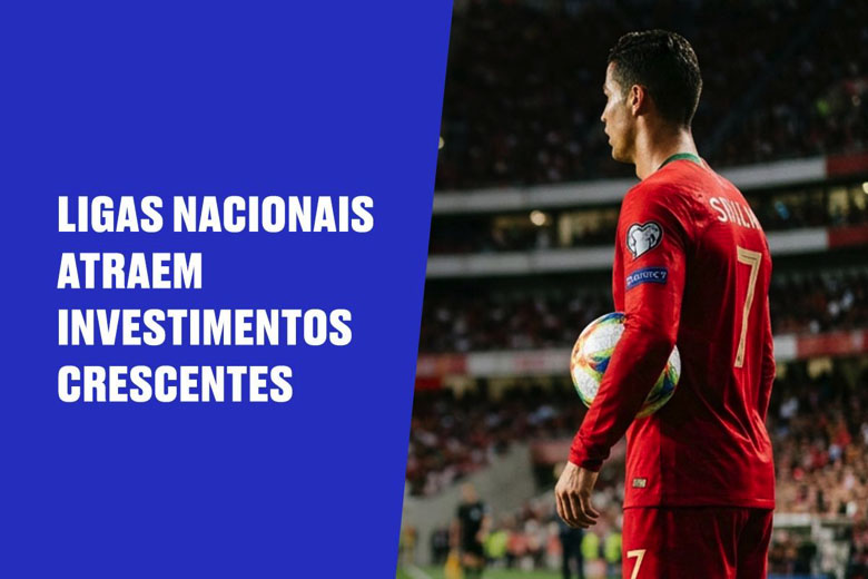 Investimentos para as ligas nacionais